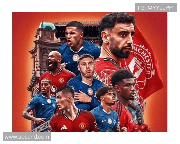 曼联与切尔西激战正酣5月20日精彩直播不容错过