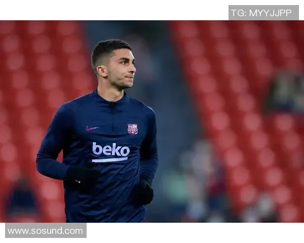 费兰托雷斯：从巴萨新星到国际舞台的闪耀之路