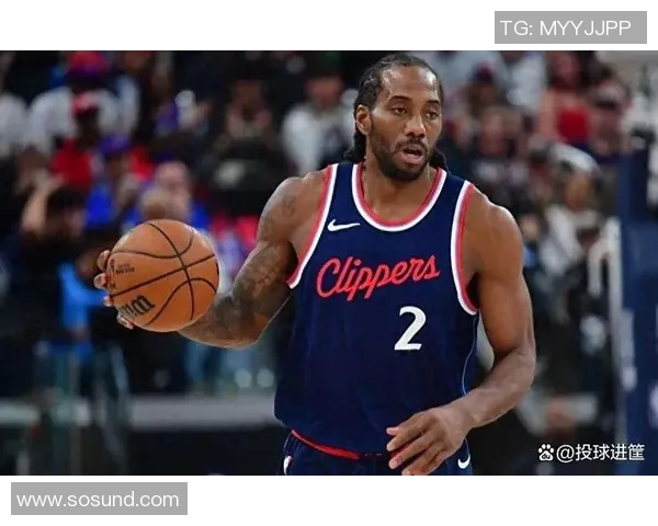 莱昂纳德缺席引发热议快船被联盟发出警告信号