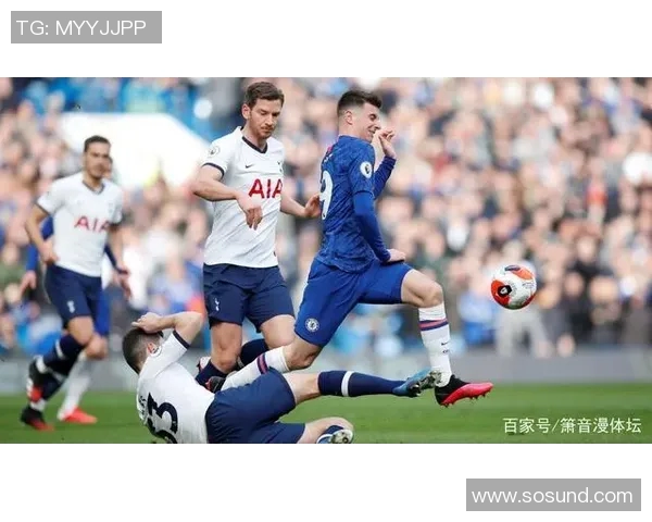 切尔西与热刺精彩对决录像回放全程分析与精彩瞬间集锦 切尔西与热刺精彩对决录像回放全程分析与精彩瞬间集锦